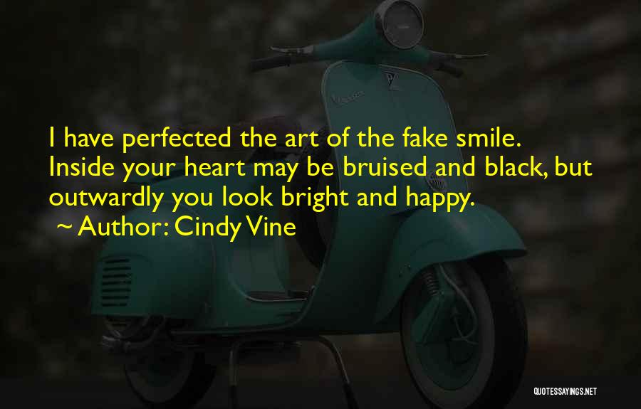 Smile Is Fake Quotes By Cindy Vine