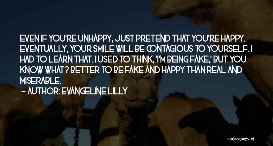 Smile Is Fake Quotes By Evangeline Lilly