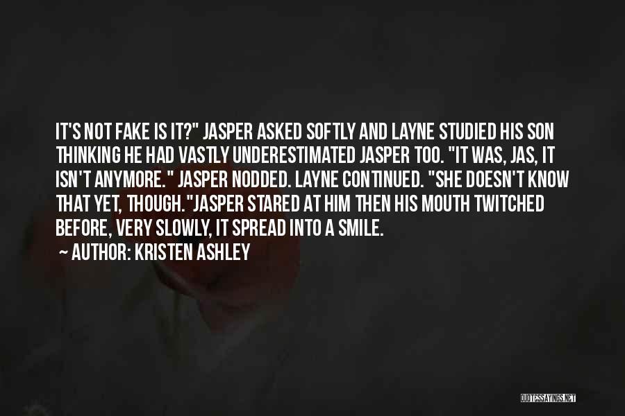 Smile Is Fake Quotes By Kristen Ashley