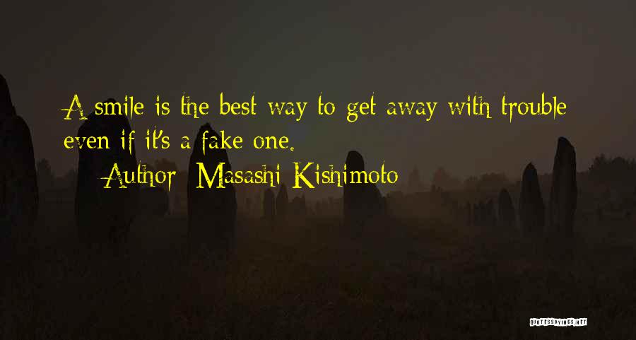 Smile Is Fake Quotes By Masashi Kishimoto
