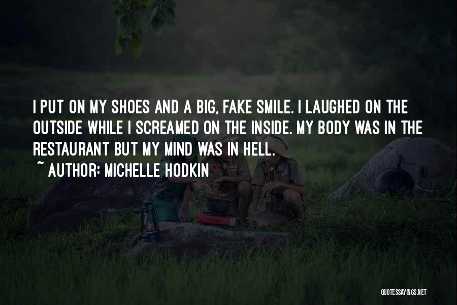 Smile Is Fake Quotes By Michelle Hodkin