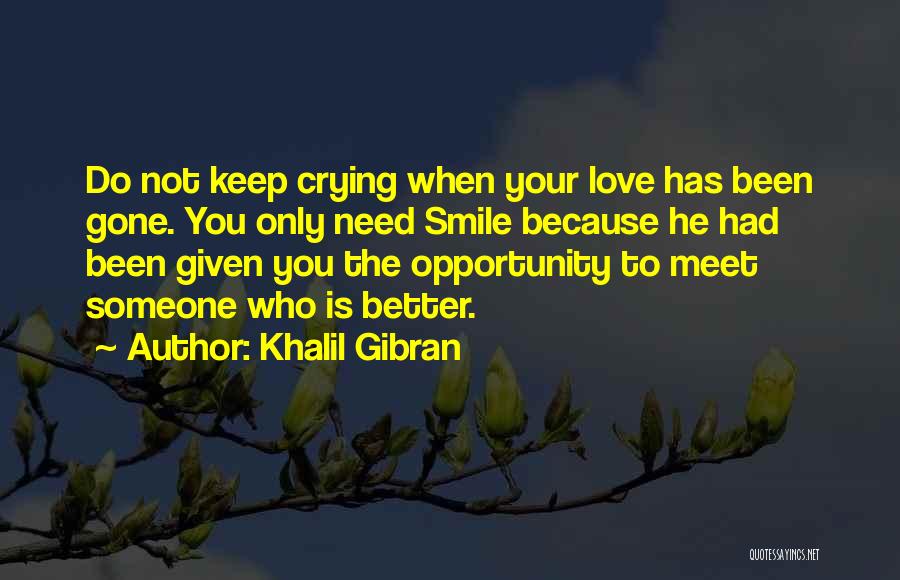Smile Is Gone Quotes By Khalil Gibran