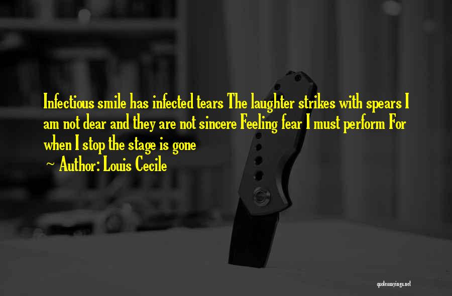 Smile Is Gone Quotes By Louis Cecile