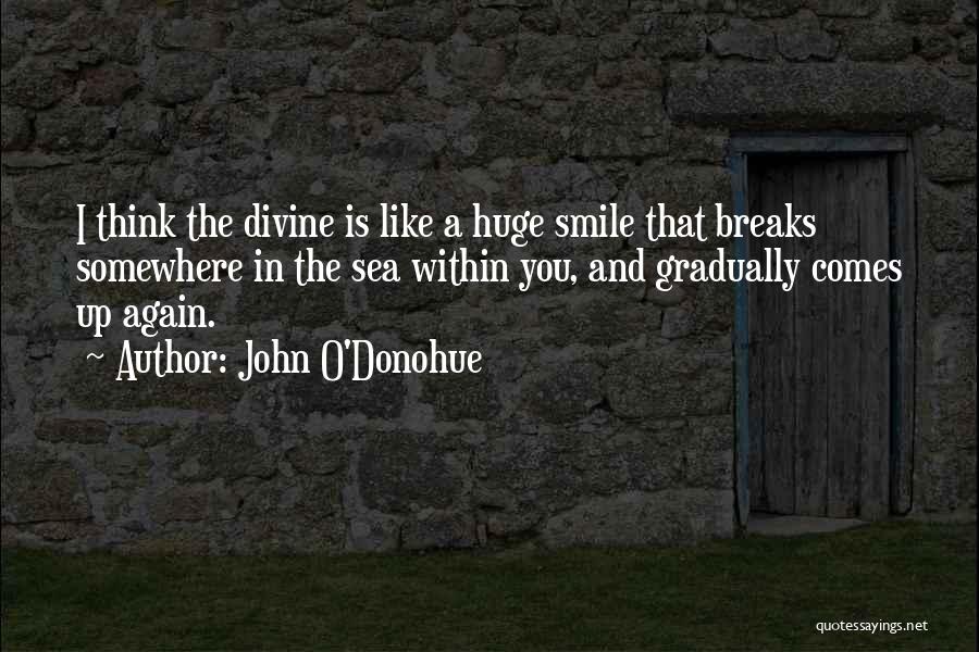 Smile Is Like Quotes By John O'Donohue