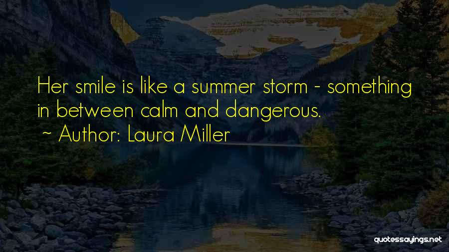 Smile Is Like Quotes By Laura Miller