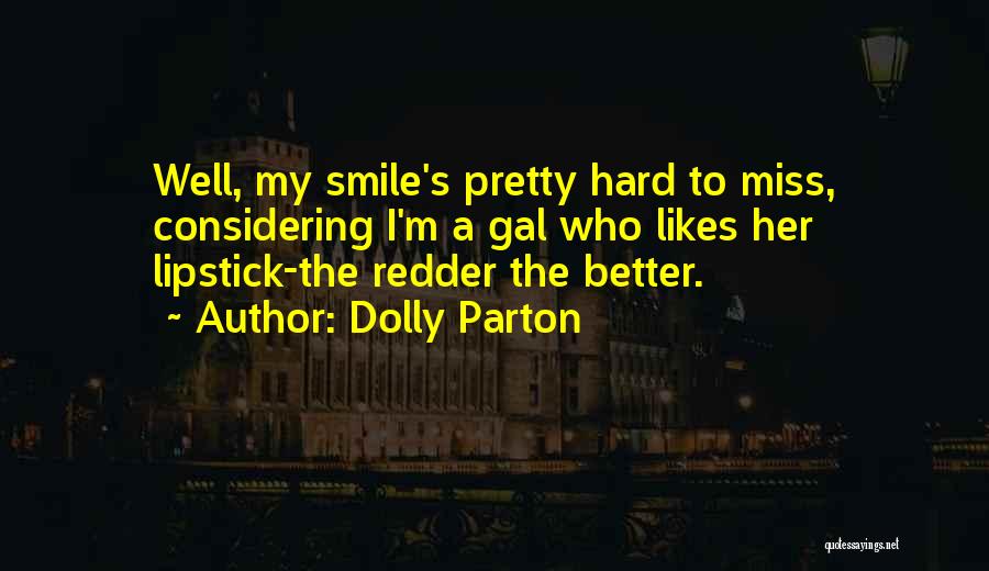 Smile Is Missing Quotes By Dolly Parton