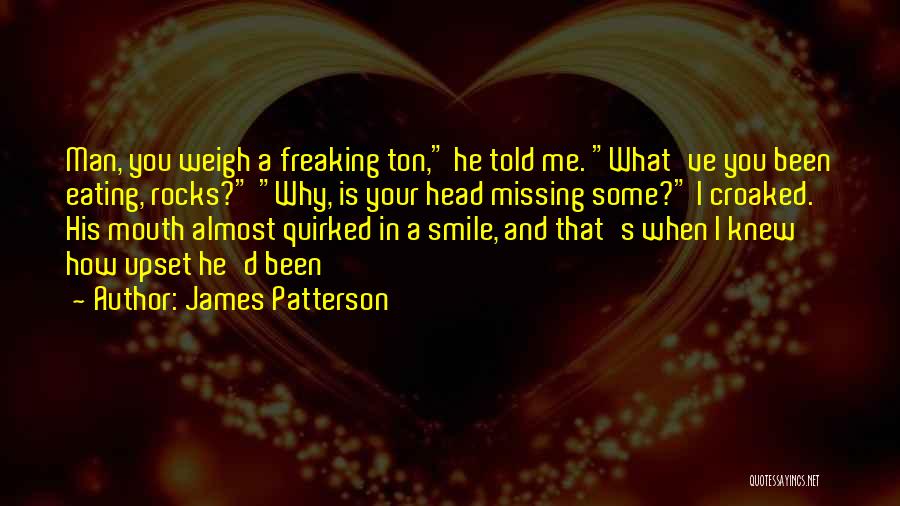 Smile Is Missing Quotes By James Patterson