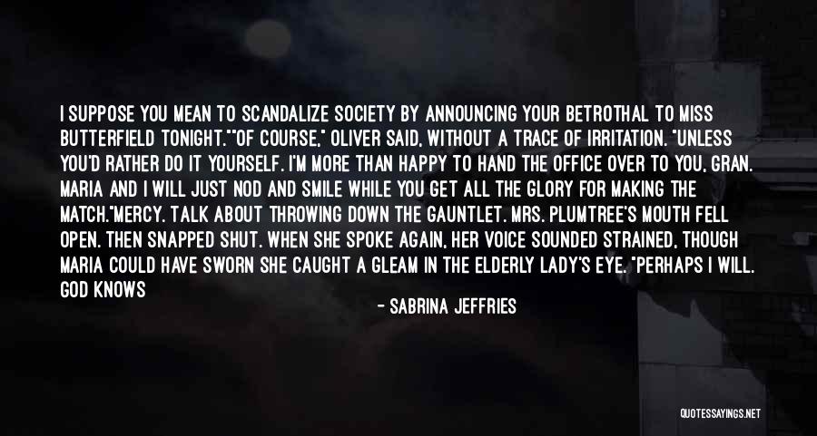 Smile Is Not Mean Happy Quotes By Sabrina Jeffries