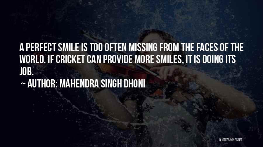 Smile Is Perfect Quotes By Mahendra Singh Dhoni