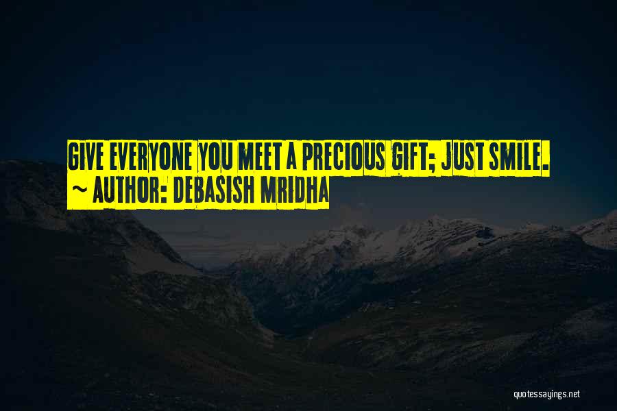 Smile Is Precious Quotes By Debasish Mridha