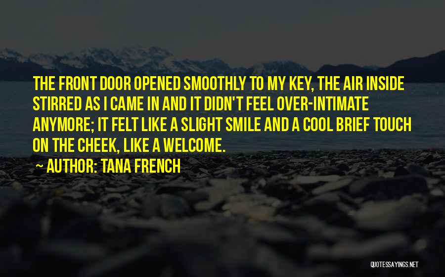 Smile Is The Key Quotes By Tana French