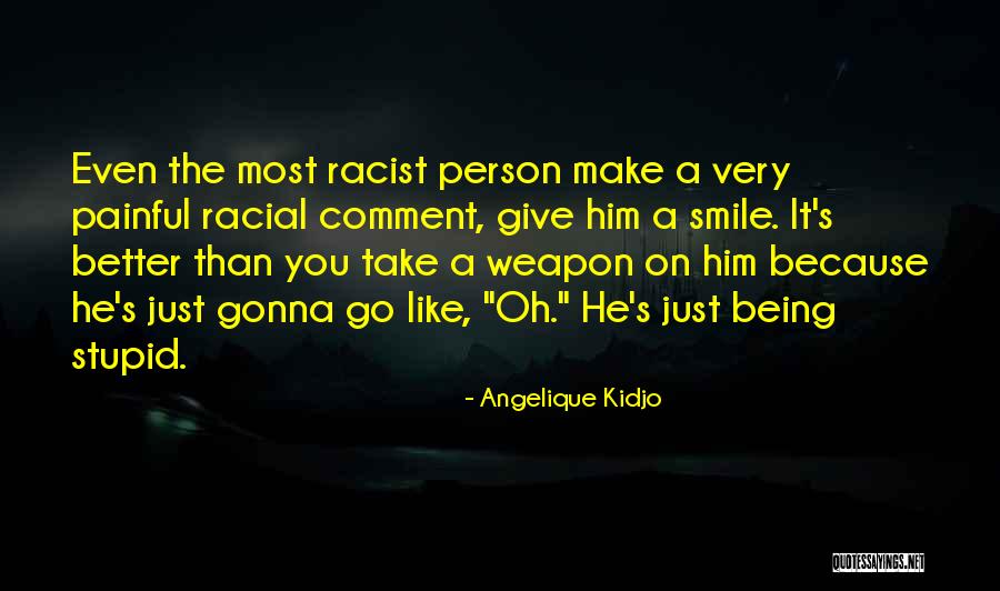 Smile Just Because Quotes By Angelique Kidjo Smile Just Because Quotes By Angelique Kidjo