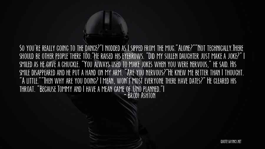Smile Just Because Quotes By Brodi Ashton Smile Just Because Quotes By Brodi Ashton
