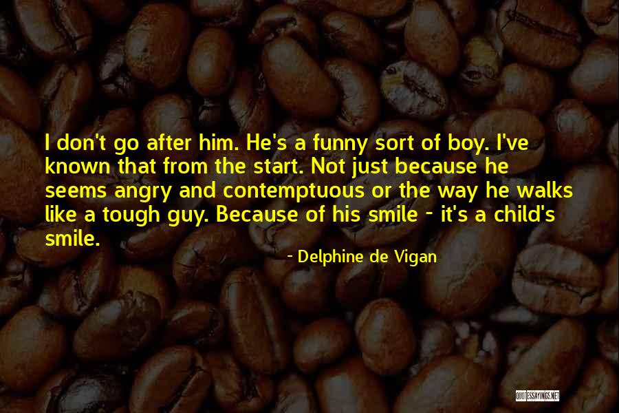 Smile Just Because Quotes By Delphine De Vigan Smile Just Because Quotes By Delphine De Vigan