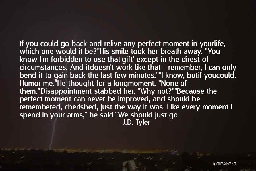 Smile Just Because Quotes By J.D. Tyler Smile Just Because Quotes By J.D. Tyler