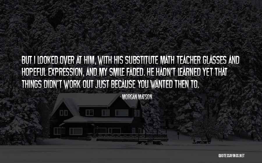 Smile Just Because Quotes By Morgan Matson Smile Just Because Quotes By Morgan Matson
