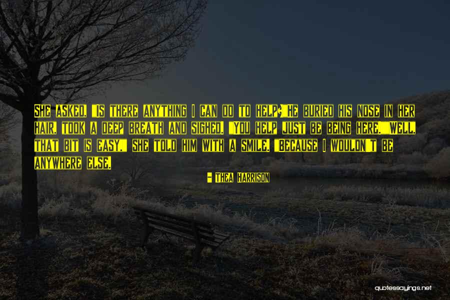 Smile Just Because Quotes By Thea Harrison Smile Just Because Quotes By Thea Harrison