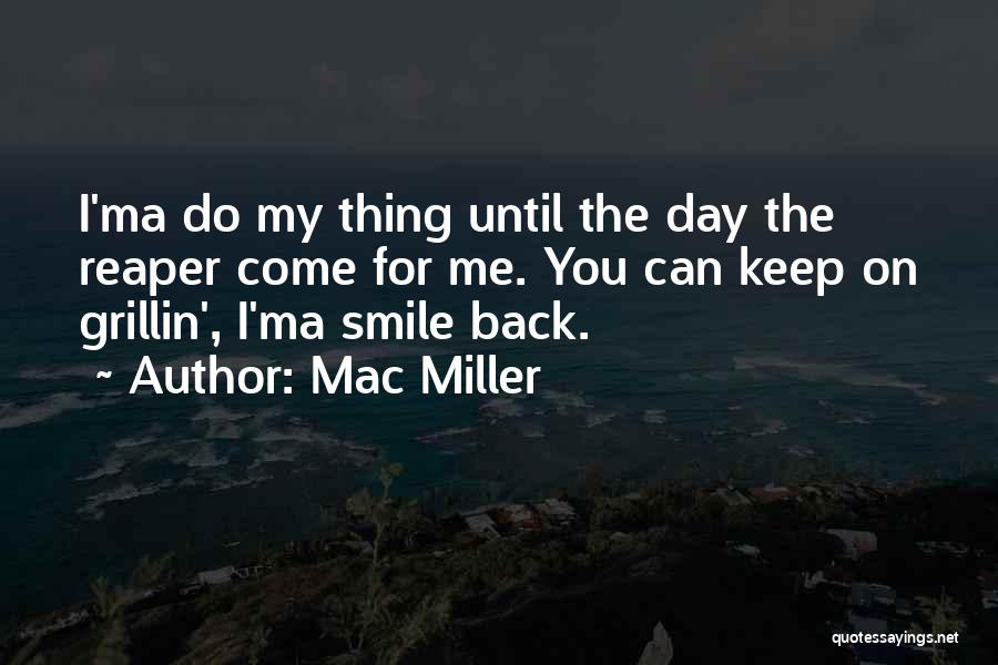 Smile Keep Quotes By Mac Miller