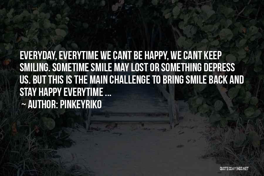 Smile Keep Quotes By Pinkeyriko