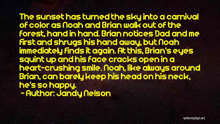 Smile Keep Your Head Up Quotes By Jandy Nelson