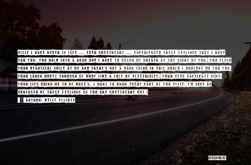Smile Laugh And Love Quotes By Kelly Elliott Smile Laugh And Love Quotes By Kelly Elliott