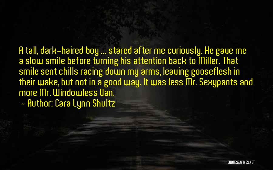 Smile Less Quotes By Cara Lynn Shultz