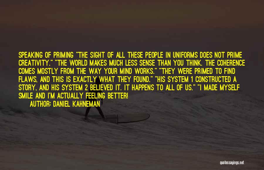 Smile Less Quotes By Daniel Kahneman