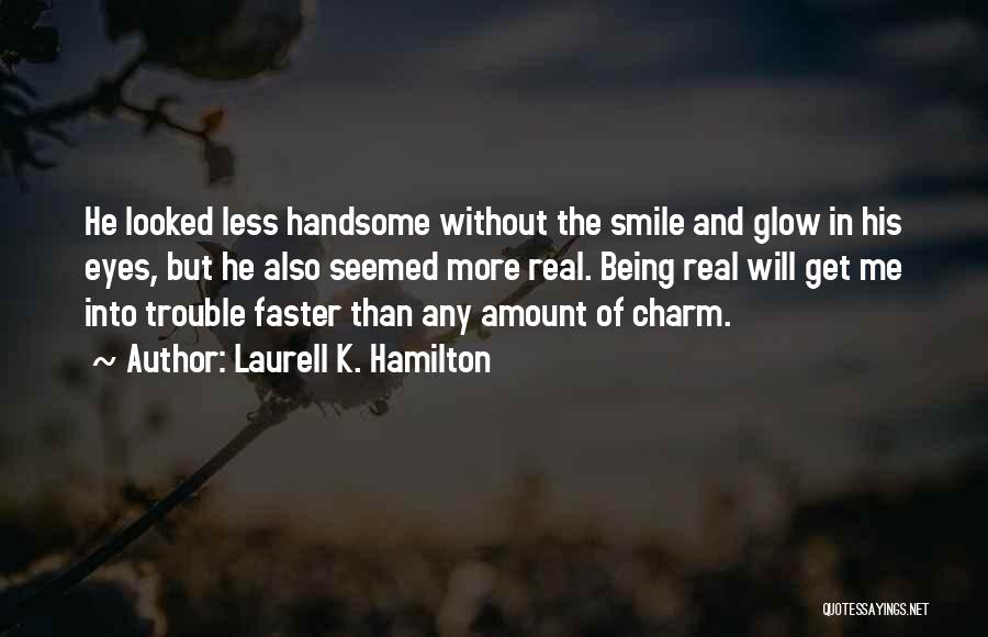 Smile Less Quotes By Laurell K. Hamilton