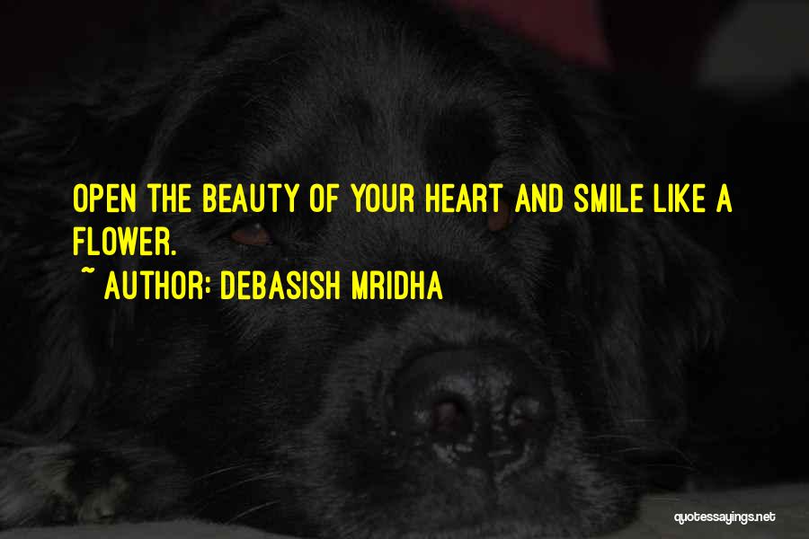 Smile Like Flower Quotes By Debasish Mridha