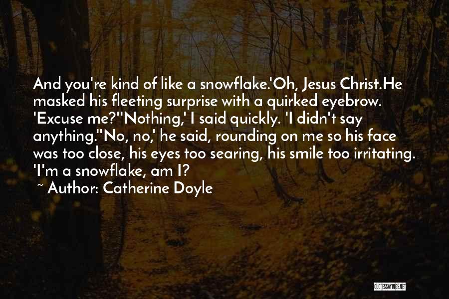 Smile Like Me Quotes By Catherine Doyle