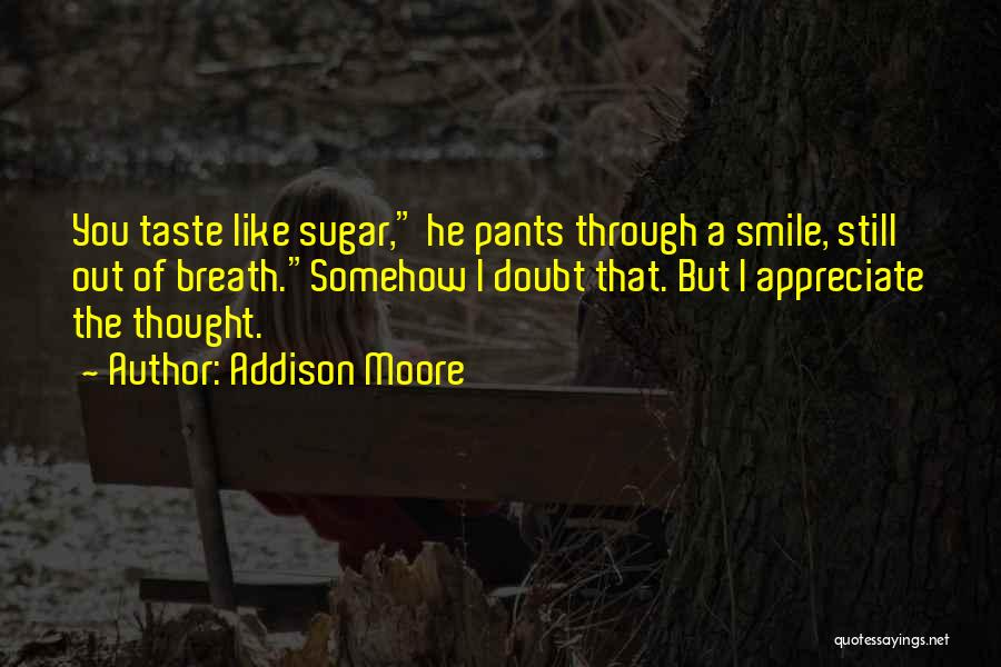 Smile Like You Quotes By Addison Moore