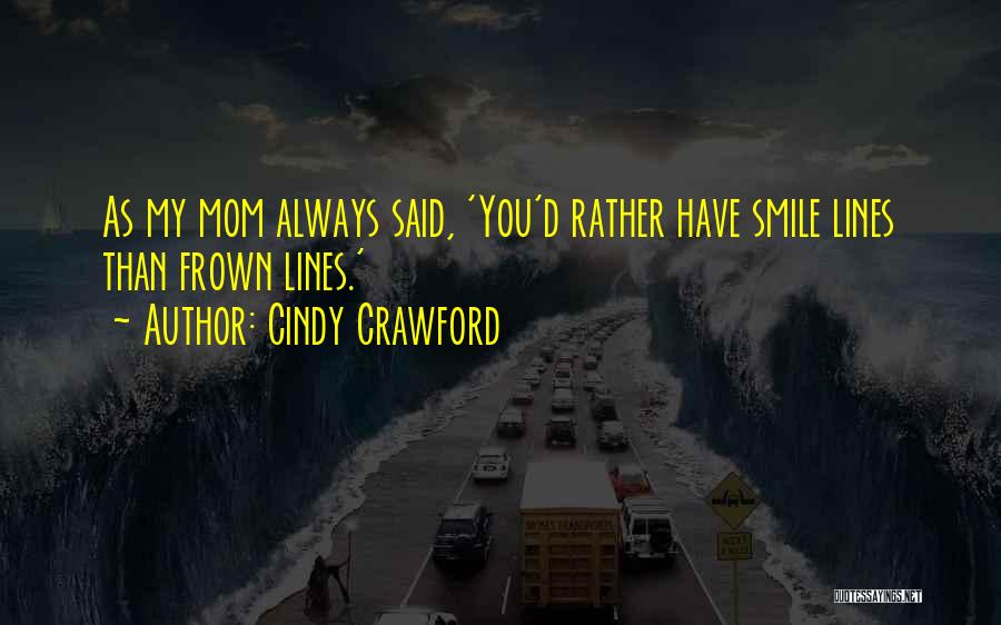 Smile Lines Quotes By Cindy Crawford