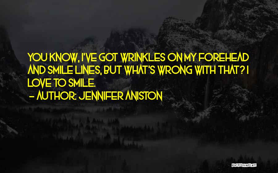 Smile Lines Quotes By Jennifer Aniston