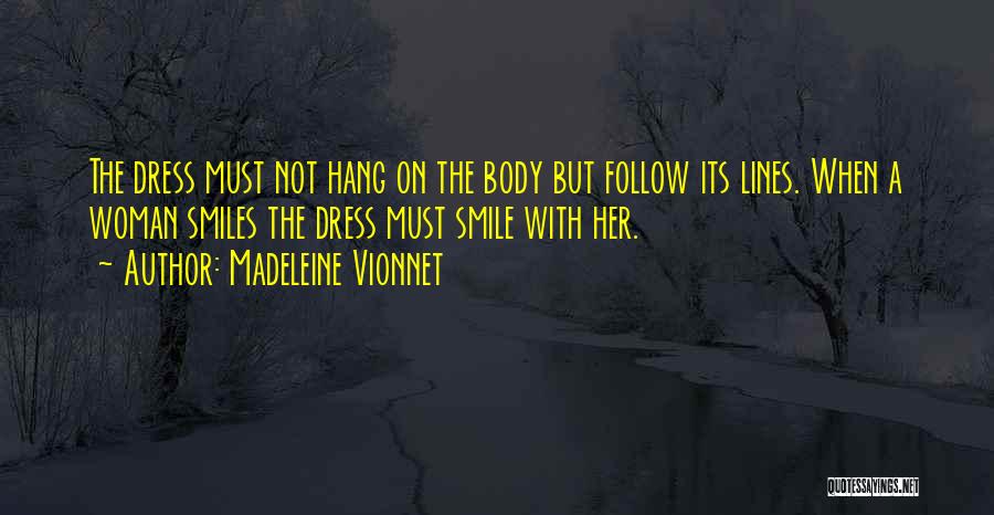 Smile Lines Quotes By Madeleine Vionnet