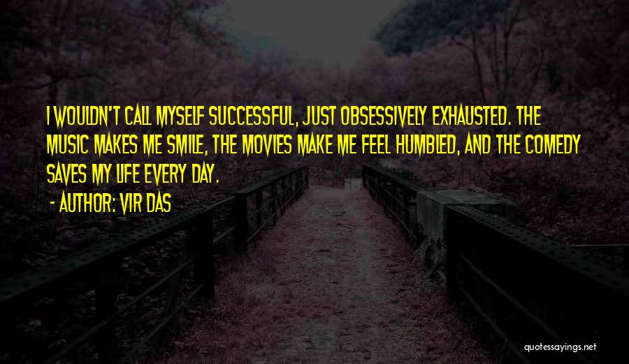 Smile Makes My Day Quotes By Vir Das