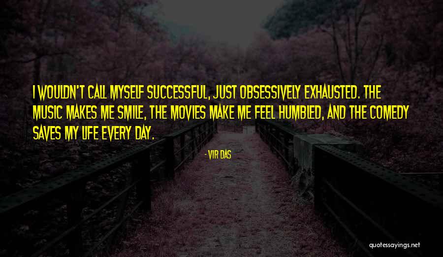 Smile Makes My Day Quotes By Vir Das