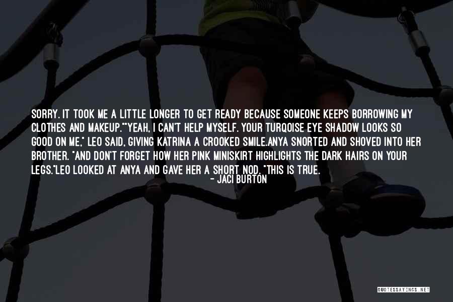 Smile My Brother Quotes By Jaci Burton Smile My Brother Quotes By Jaci Burton