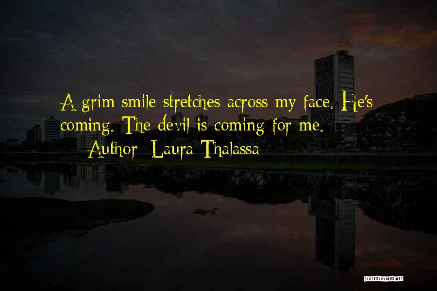 Smile My Face Quotes By Laura Thalassa