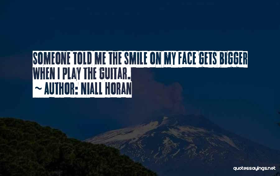 Smile My Face Quotes By Niall Horan