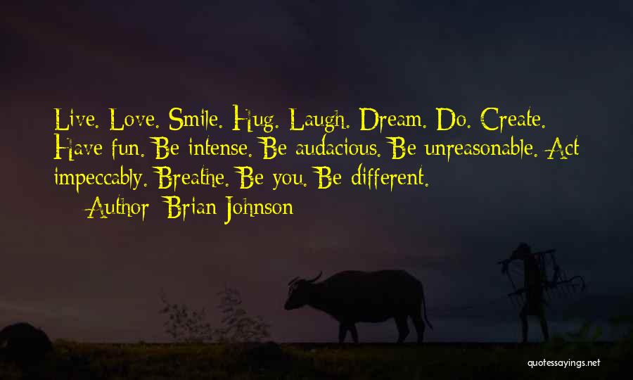Smile N Laugh Quotes By Brian Johnson