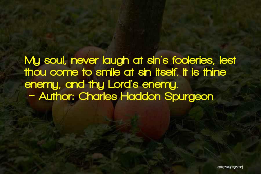 Smile N Laugh Quotes By Charles Haddon Spurgeon