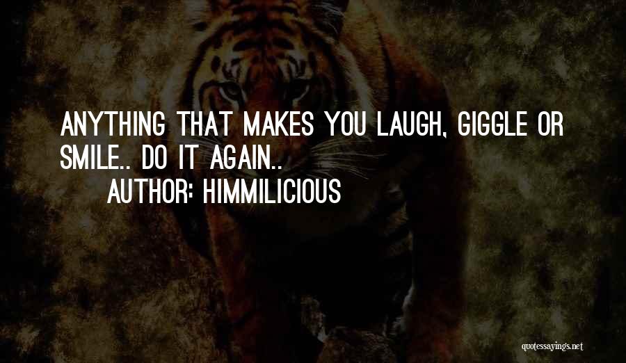 Smile N Laugh Quotes By Himmilicious