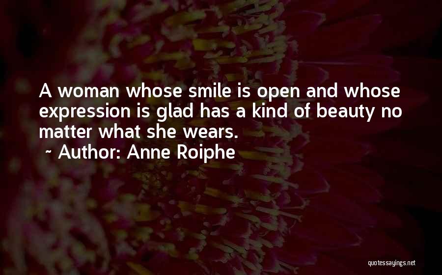 Smile No Matter Quotes By Anne Roiphe