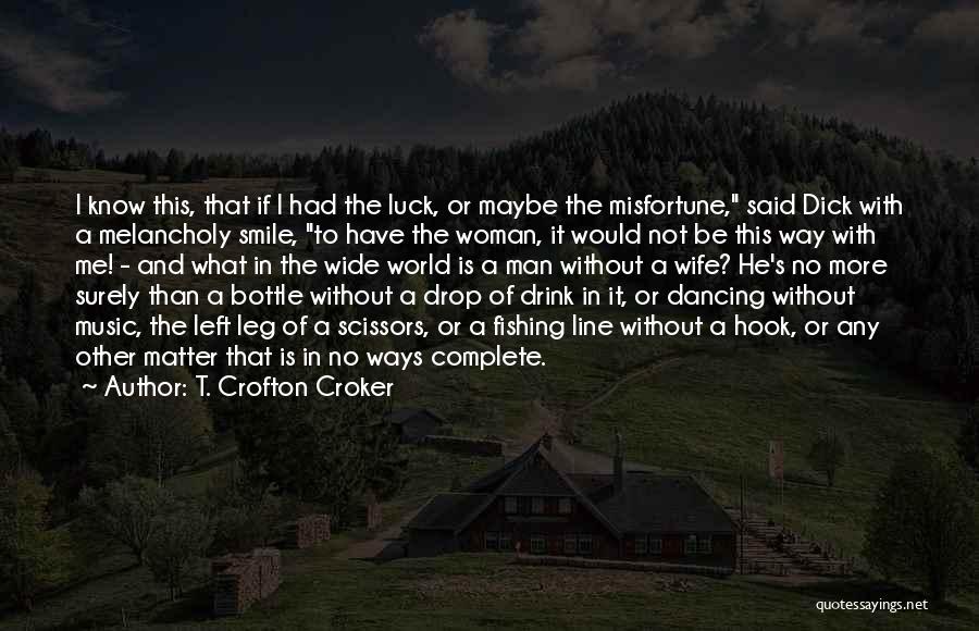 Smile No Matter Quotes By T. Crofton Croker