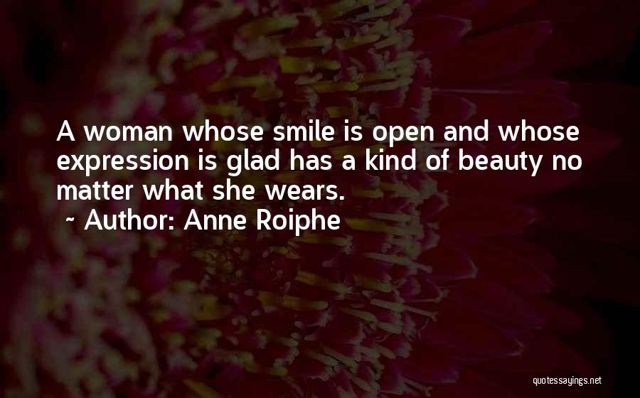 Smile No Matter What Quotes By Anne Roiphe