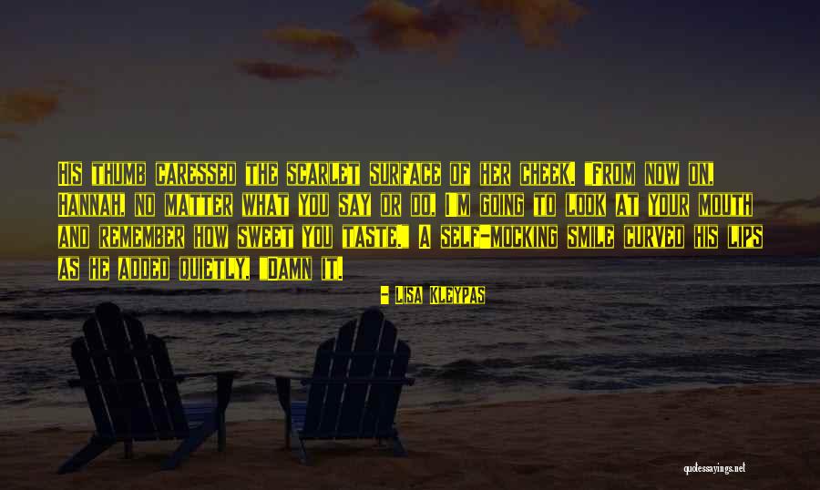 Smile No Matter What Quotes By Lisa Kleypas Smile No Matter What Quotes By Lisa Kleypas
