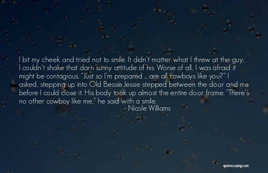 Smile No Matter What Quotes By Nicole Williams Smile No Matter What Quotes By Nicole Williams