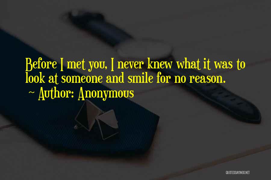 Smile No Reason Quotes By Anonymous