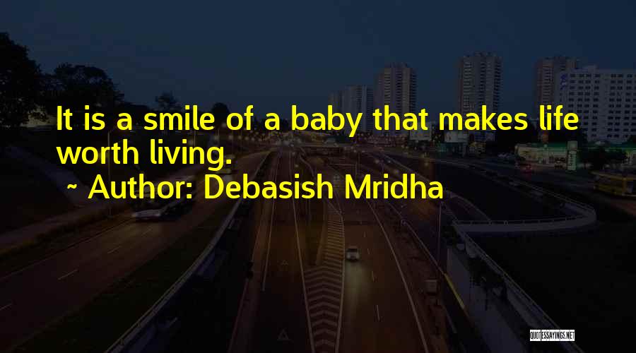 Smile Of A Baby Quotes By Debasish Mridha