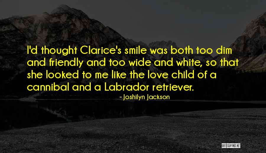 Smile Of A Child Quotes By Joshilyn Jackson Smile Of A Child Quotes By Joshilyn Jackson